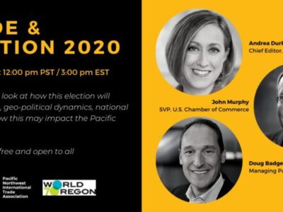 Pacific NW International Trade Association Event: What Role Will Trade Play in the 2020 Election?